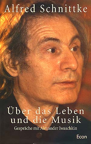 Alfred Schnittke - ber das Leben und die Musik