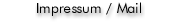 Impressum / Mail